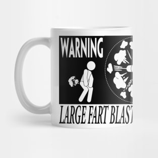 WARNING LARGE FART BLAST RADIUS Mug